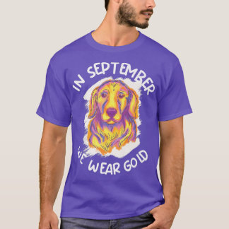 Im September tragen wir Gold Dog Childhood Cancer  T-Shirt