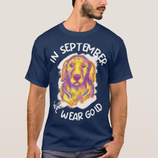 Im September tragen wir Gold Dog Childhood Cancer  T-Shirt