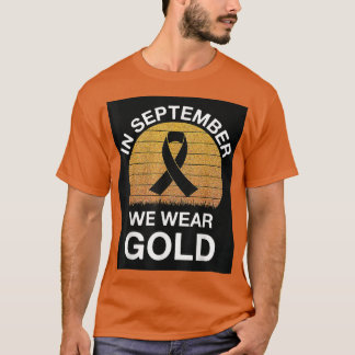 Im September tragen wir Gold, Kinderkrebs Awaren T-Shirt