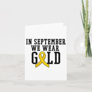 Im September tragen wir Gold Ribbon Support Childh Karte