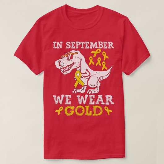 Im September tragen wir Gold Trex Kinderkrebs T-Shirt (Design vorne)