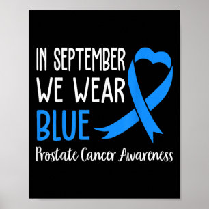 Im September tragen wir leichten blauen Prostatakr Poster