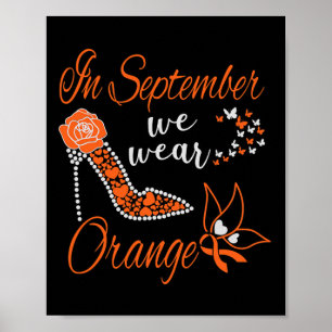 Im September tragen wir Orangen Leukämie Bewusstse Poster