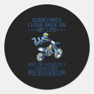 Im Seriously Impressed Im Still Alive Motorcycle Runder Aufkleber