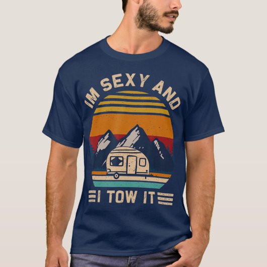 Im Sexy und ich zog es RV Motorhome Camping Wander T-Shirt (Vorderseite)