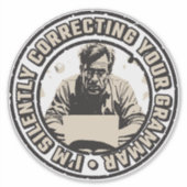 I'm Silently Correcting Your Grammar Aufkleber (Vorderseite)