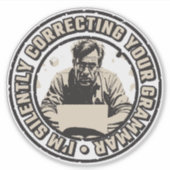 I'm Silently Correcting Your Grammar Aufkleber (Vorderseite)