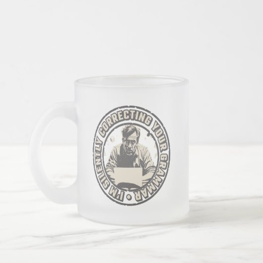 I'm Silently Correcting Your Grammar Mattglastasse (Links)