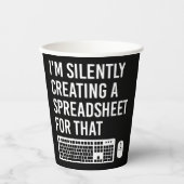 I'm Silently Creating A Spreadsheet Actuary Funny Pappbecher (Vorderseite)