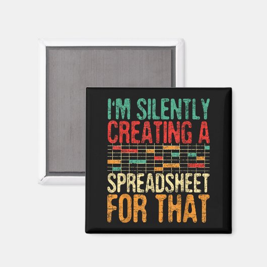I'm Silently Creating A Spreadsheet - Actuary Stat Magnet (Vorderseite/Rückseite)