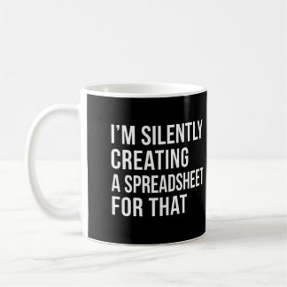 I'm Silently Creating A Spreadsheet For That Funny Kaffeetasse