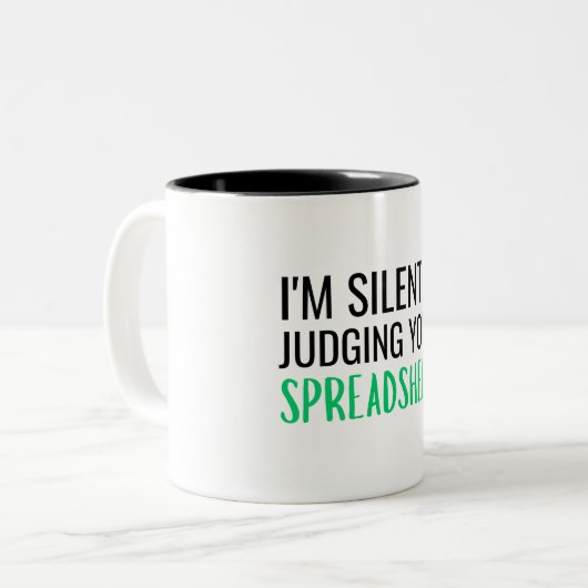 I'm Silently Judging Your Spreadsheet Zweifarbige Tasse (Vorderseite Links)