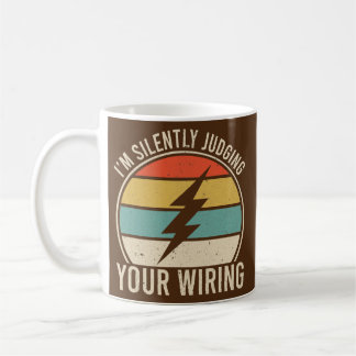 I'm Silently Judging Your Wiring Funny Kaffeetasse