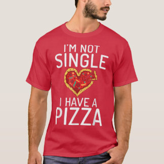 Im Single habe ich keine Pizza Pizzalove Pizza T-Shirt