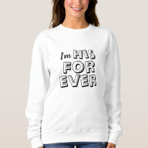 "I'm SIS FOREVER" Sweatshirt