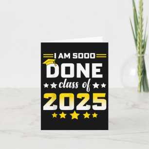 Im so done Cl of 2025 Abschluss Day 2025 Women Me Karte