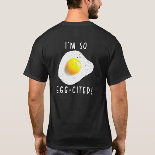 Im So Egg Cited T-Shirt (Rückseite)