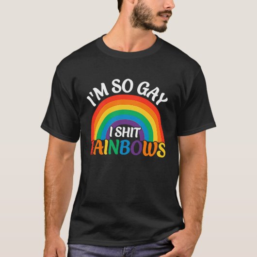 I'm So Gay  Gay Pride  LGBT Rainbow  Pride Month 2 T-Shirt (Vorderseite)