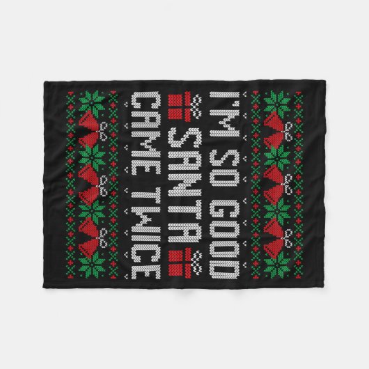 Im So Good Santa Came Twice Christmas Outfits Xmas Fleecedecke (Vorderseite (Horizontal))