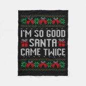 Im So Good Santa Came Twice Christmas Outfits Xmas Fleecedecke (Vorderseite)