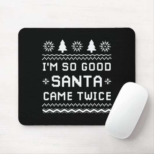 I'm So Good Santa Came Twice Funny Couples Ugly Ch Mousepad (Mit Mouse)