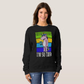 Im So müred Unicorn Sleeping Sweatshirt (Vorne ganz)