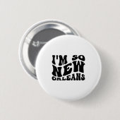 Im so New Orleans, City Quotes Button (Vorne & Hinten)