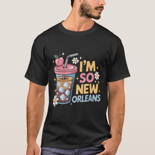 Im So New Orleans T-Shirt (Vorderseite)