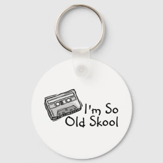 Im So Old Skool Schlüsselanhänger