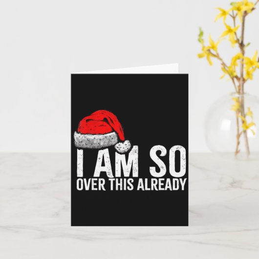 I'm So Over This Already, Funny Inappropriate Chri Karte (Gelbe Blume)