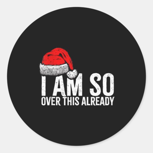 I'm So Over This Already, Funny Inappropriate Chri Runder Aufkleber (Vorderseite)