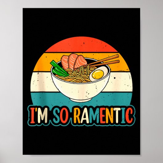 I'm So Ramentic - Matching Couple Ramen Noodles Lo Poster (Vorne)