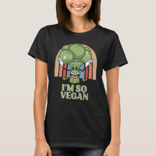 Im so Vegan Broccoli Gemüsebroccoli T-Shirt