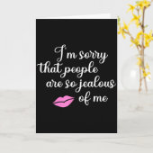 I'm Sorry That People Are So Jealous Of Me Funny Karte (Gelbe Blume)