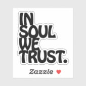 Im Soul vertrauen wir. Aufkleber (Blatt)