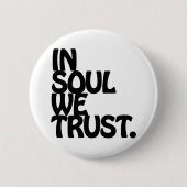 Im Soul vertrauen wir Button (Vorderseite)