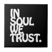 Im Soul vertrauen wir. Fliese (Vorderseite)