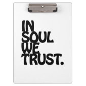 Im Soul vertrauen wir. Klemmbrett (Vorderseite)