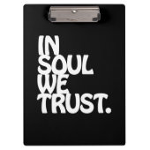 Im Soul vertrauen wir. Klemmbrett (Vorderseite)