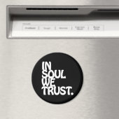 Im Soul vertrauen wir. Magnet (In Situ (Geschirrspüler))