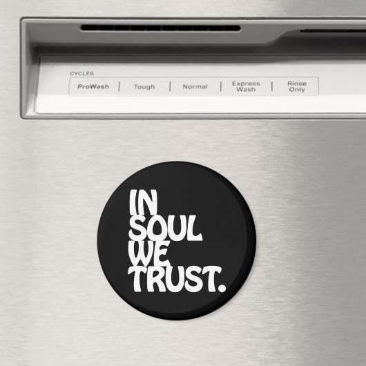 Im Soul vertrauen wir. Magnet (In Situ (Geschirrspüler))