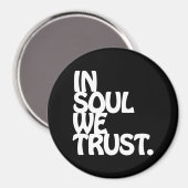 Im Soul vertrauen wir. Magnet (Vorderseite/Rückseite)