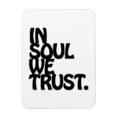 Im Soul vertrauen wir. Magnet (Vertikal)