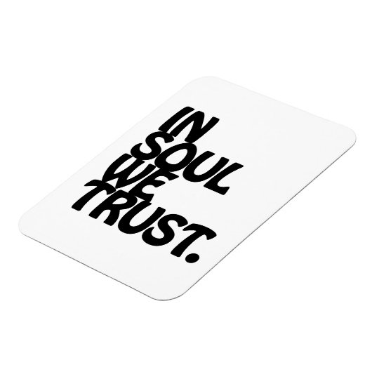 Im Soul vertrauen wir. Magnet (Linke Seite)
