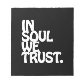 Im Soul vertrauen wir. Notizblock (Vorderseite)