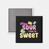 Im Sour dann Im Sweet Funny Candy Patch Sweet Kids Magnet (Vorderseite/Rückseite)