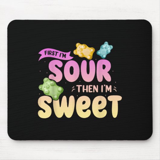 Im Sour dann Im Sweet Funny Candy Patch Sweet Kids Mousepad (Vorne)