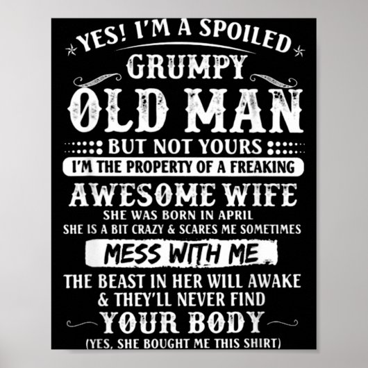 I'm Spoiled Grumpy Old Wife Born Poster (Vorne)