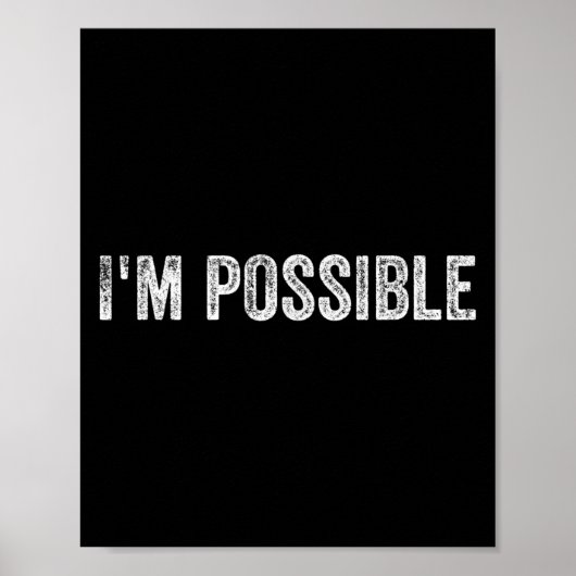 I'm Ssible Motivational Saying Poster (Vorne)