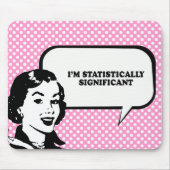 IM STATISTISCH BEDEUTENDER T - Shirt Mousepad (Vorne)